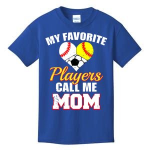 My Favorite Players Call Me Mom Baseball Softball Soccer Gift Kids T-Shirt