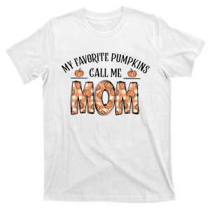 My Favorite Pumpkin Call Me Mom T-Shirt