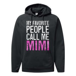 My Favorite People Call Me Mimi Performance Fleece Hoodie