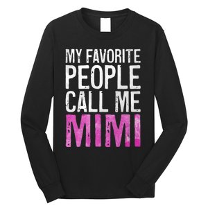 My Favorite People Call Me Mimi Long Sleeve Shirt