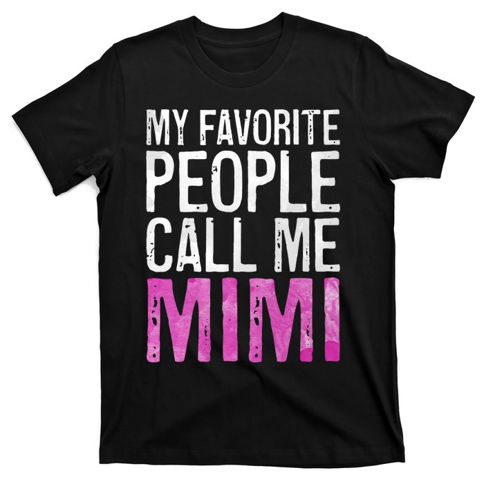 My Favorite People Call Me Mimi T-Shirt