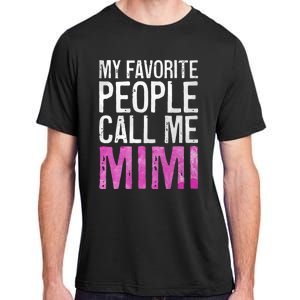 My Favorite People Call Me Mimi Adult ChromaSoft Performance T-Shirt