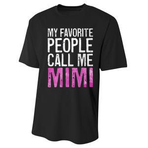 My Favorite People Call Me Mimi Performance Sprint T-Shirt