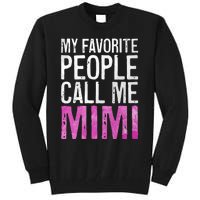 My Favorite People Call Me Mimi Tall Sweatshirt