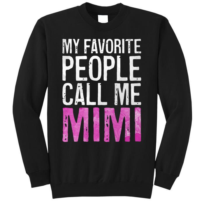 My Favorite People Call Me Mimi Tall Sweatshirt