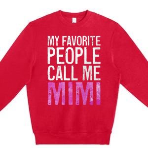 My Favorite People Call Me Mimi Premium Crewneck Sweatshirt