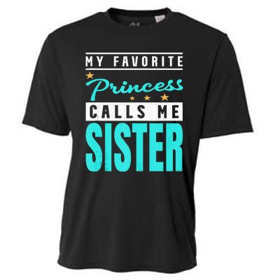 My Favorite Princess Calls Me Sister Princess Sister Cooling Performance Crew T-Shirt