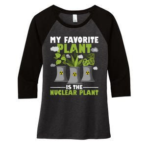 My Favorite Plant Is The Nuclear Plant Nuclear Engineering Women's Tri-Blend 3/4-Sleeve Raglan Shirt