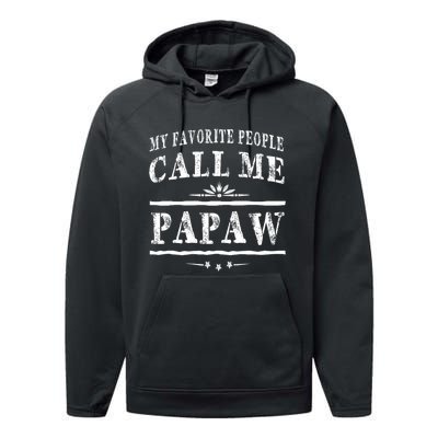 My Favorite People Call Me Papaw Performance Fleece Hoodie