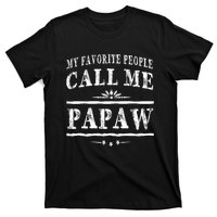 My Favorite People Call Me Papaw T-Shirt