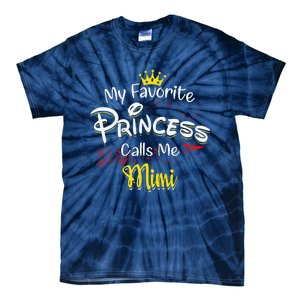 My Favorite Princess Calls Me Mimi Tie-Dye T-Shirt