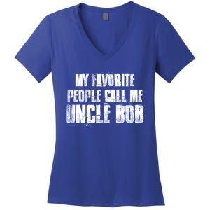 My Favorite People Call Me Uncle Bob Gift Women's V-Neck T-Shirt