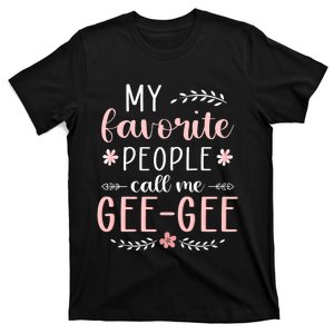 My Favorite People Call Me Geegee T-Shirt