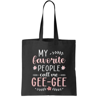 My Favorite People Call Me Geegee Bag
