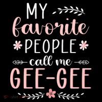 My Favorite People Call Me Geegee Bag