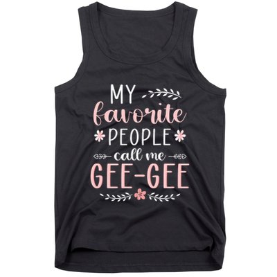 My Favorite People Call Me Geegee Tank Top