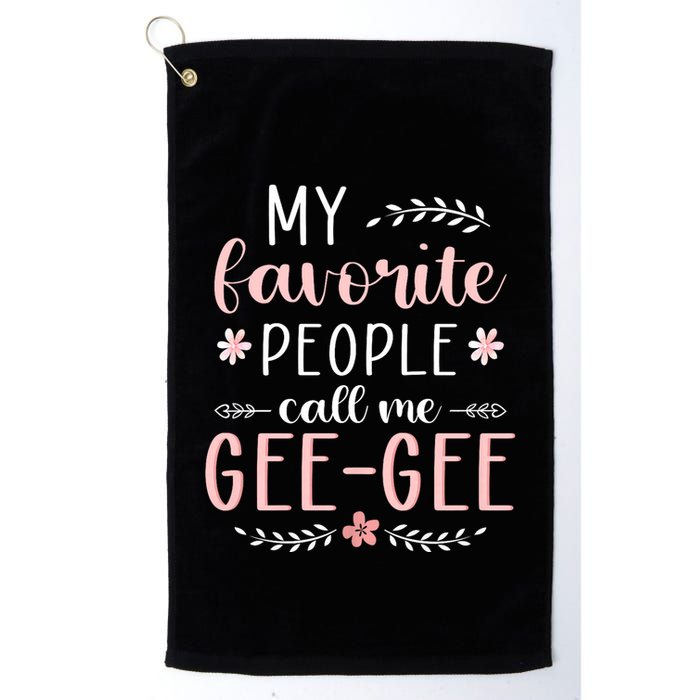 My Favorite People Call Me Geegee Golf Towel