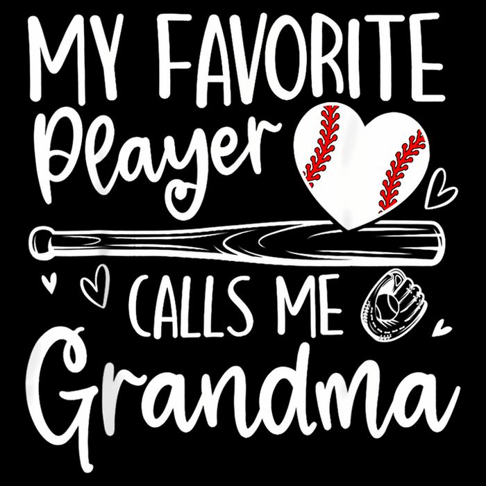 My Favorite Player Calls Me Grandma Baseball Heart T-Shirt