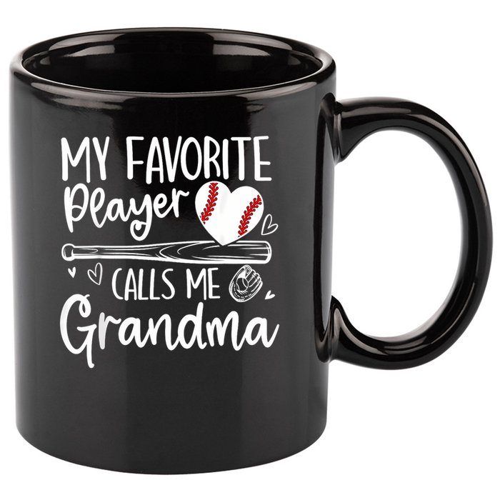 My Favorite Player Calls Me Grandma Baseball Heart 11oz C Handle Ceramic Mug