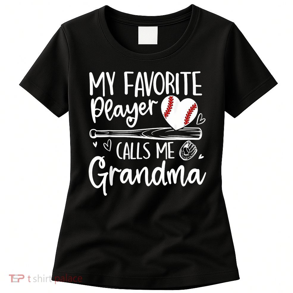 My Favorite Player Calls Me Grandma Baseball Heart Womens T-Shirt