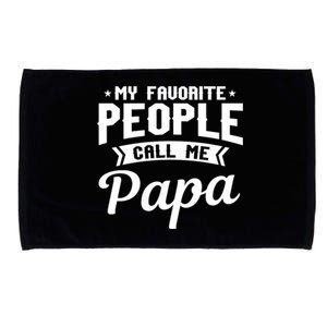 My Favorite People Call Me Papa Microfiber Hand Towel