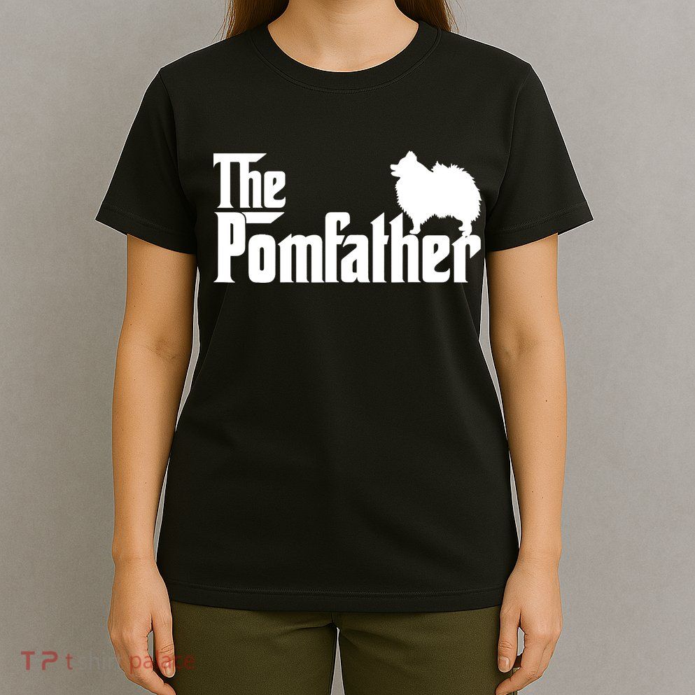 Mens Funny Pomeranian Father Dad The Pom Father Dog Lover TShirt T-Shirt