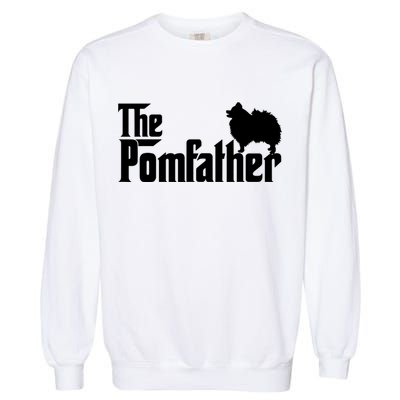 Mens Funny Pomeranian Father Dad The Pom Father Dog Lover TShirt Garment-Dyed Sweatshirt