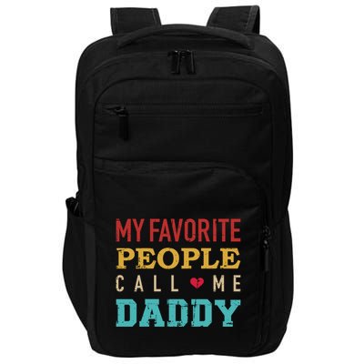 My Favorite People Call Me Dad Vintage Gift For Dad Gift Impact Tech Backpack