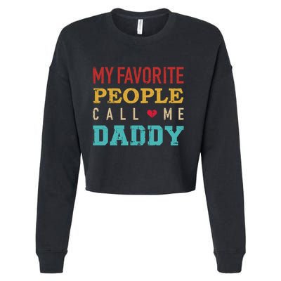 My Favorite People Call Me Dad Vintage Gift For Dad Gift Cropped Pullover Crew