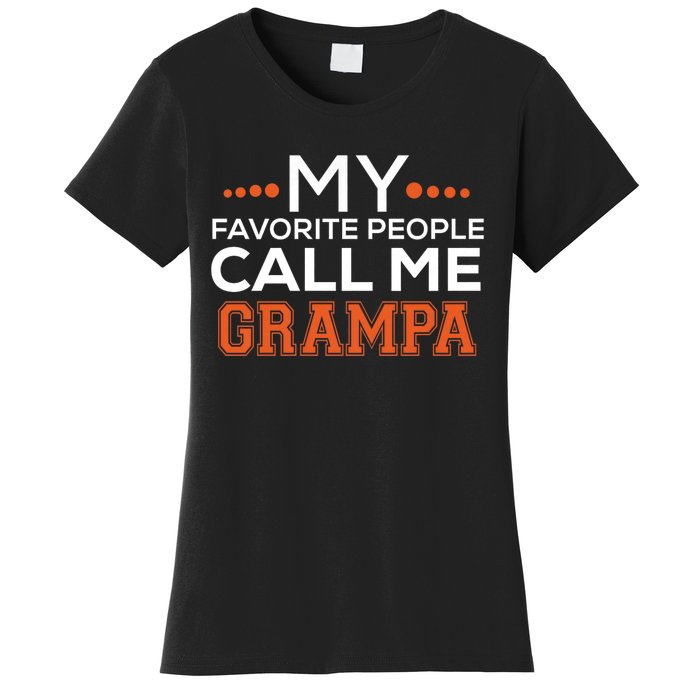 My Favorite People Call Me Grampa Women's T-Shirt