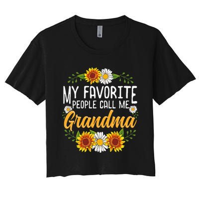 My Favorite People Call Me Grandma Mothers Day Gifts Women's Crop Top Tee