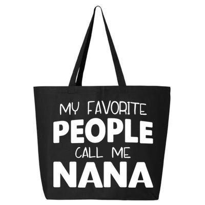 My Favorite People Call Me Nana Funny Gift 25L Jumbo Tote