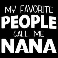 My Favorite People Call Me Nana Funny Gift Wool Snapback Cap