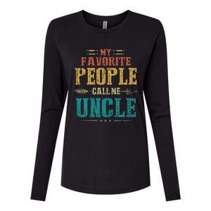 My Favorite People Call Me Uncle Funny Fathers Day Womens Cotton Relaxed Long Sleeve T-Shirt