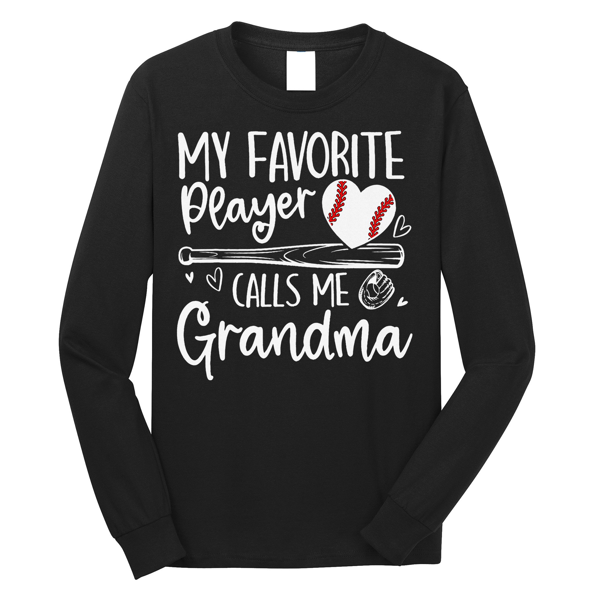 My Favorite Player Calls Me Grandma Baseball Heart Mothers Long Sleeve Shirt