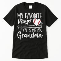 My Favorite Player Calls Me Grandma Baseball Heart Mothers Tall T-Shirt