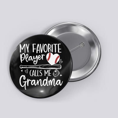 My Favorite Player Calls Me Grandma Baseball Heart Mothers Button