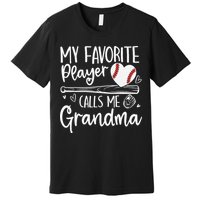 My Favorite Player Calls Me Grandma Baseball Heart Mothers Premium T-Shirt