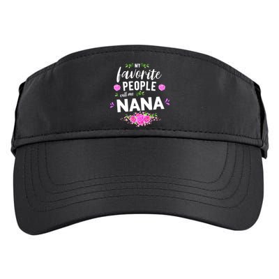 My Favorite People Call Me Nana Grandma Gift Adult Drive Performance Visor