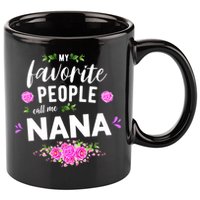 My Favorite People Call Me Nana Grandma Gift 11oz C Handle Ceramic Mug