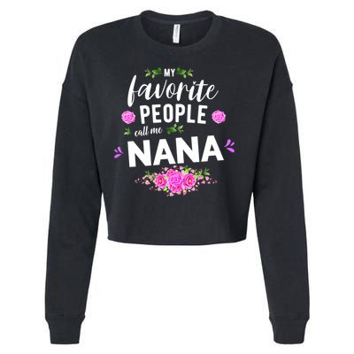 My Favorite People Call Me Nana Grandma Gift Cropped Pullover Crew