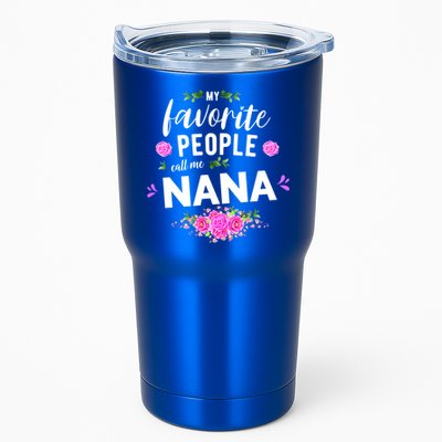 My Favorite People Call Me Nana Grandma Gift Tumbler
