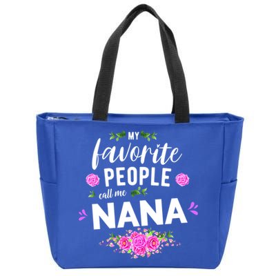 My Favorite People Call Me Nana Grandma Gift Zip Tote Bag