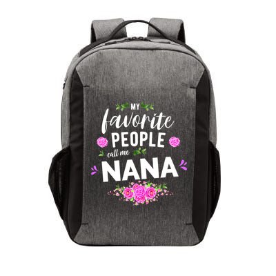 My Favorite People Call Me Nana Grandma Gift Vector Backpack