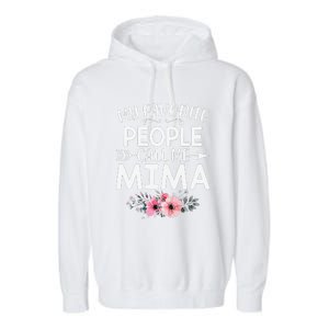 My Favorite People Call Me Mima Cute Pink Floral Mothers Day Garment-Dyed Fleece Hoodie