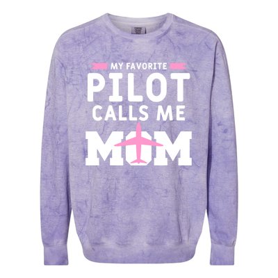 My Favorite Pilot Calls Me Mom Funny Flying Airplane Pilots Gift Colorblast Crewneck Sweatshirt