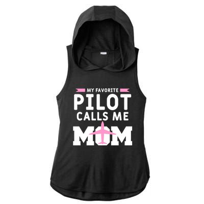 My Favorite Pilot Calls Me Mom Funny Flying Airplane Pilots Gift Ladies PosiCharge Tri-Blend Wicking Draft Hoodie Tank