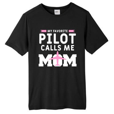 My Favorite Pilot Calls Me Mom Funny Flying Airplane Pilots Gift Tall Fusion ChromaSoft Performance T-Shirt