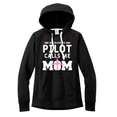 My Favorite Pilot Calls Me Mom Funny Flying Airplane Pilots Gift Women's Fleece Hoodie