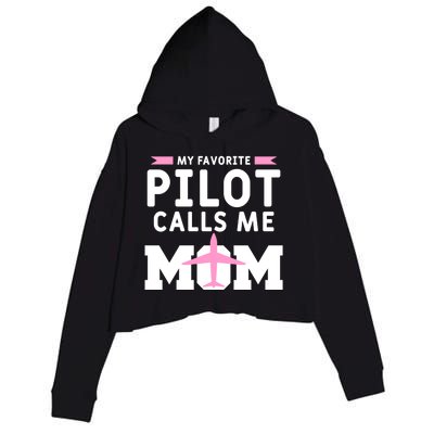 My Favorite Pilot Calls Me Mom Funny Flying Airplane Pilots Gift Crop Fleece Hoodie